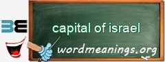 WordMeaning blackboard for capital of israel